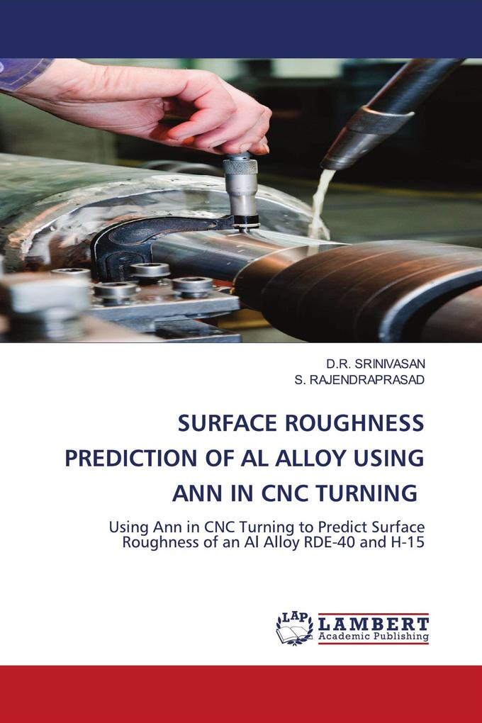 SURFACE ROUGHNESS PREDICTION OF AL ALLOY USING ANN IN CNC TURNING