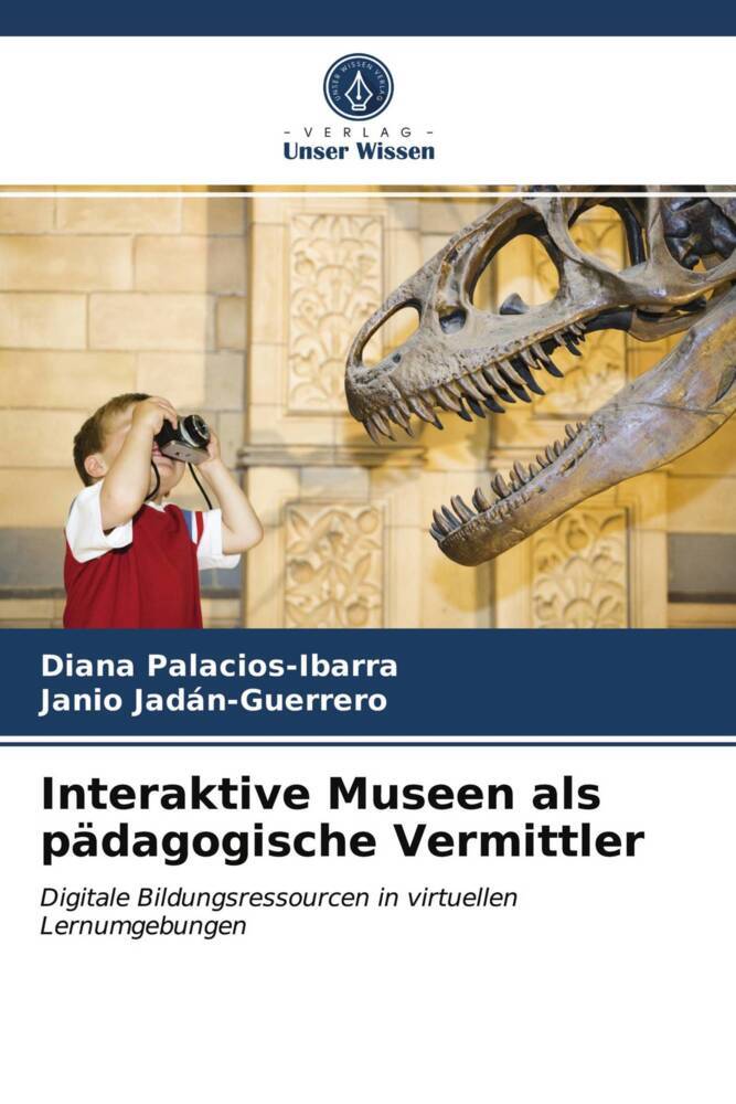 Interaktive Museen als pädagogische Vermittler