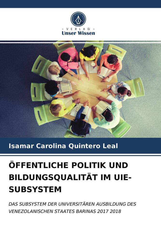 ÖFFENTLICHE POLITIK UND BILDUNGSQUALITÄT IM UIE-SUBSYSTEM