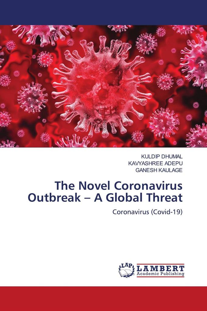 The Novel Coronavirus Outbreak - A Global Threat