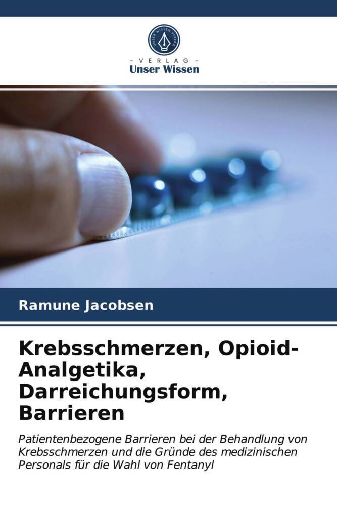 Krebsschmerzen Opioid-Analgetika Darreichungsform Barrieren