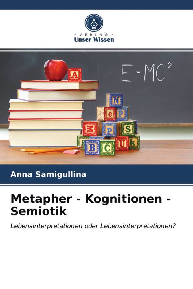 Metapher - Kognitionen - Semiotik