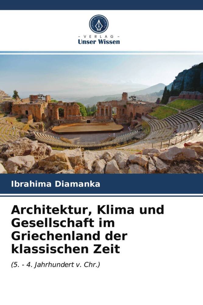 Architektur Klima und Gesellschaft im Griechenland der klassischen Zeit