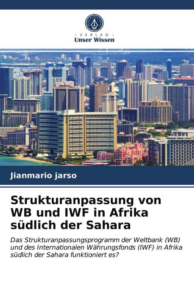 Strukturanpassung von WB und IWF in Afrika südlich der Sahara