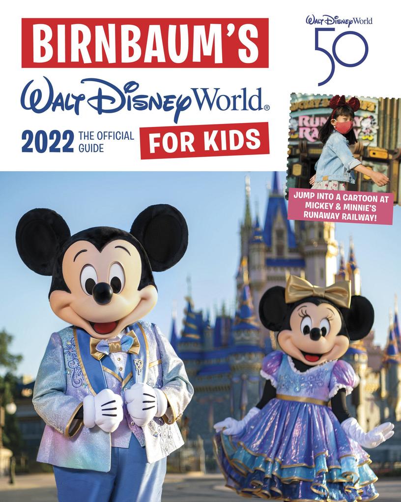 Birnbaum‘s 2022 Walt Disney World for Kids: The Official Guide