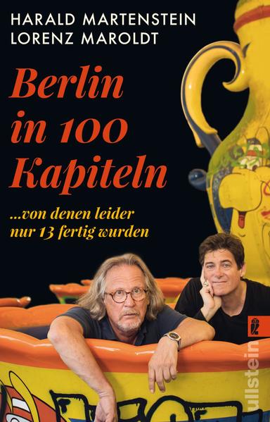 Berlin in hundert Kapiteln von denen leider nur dreizehn fertig wurden