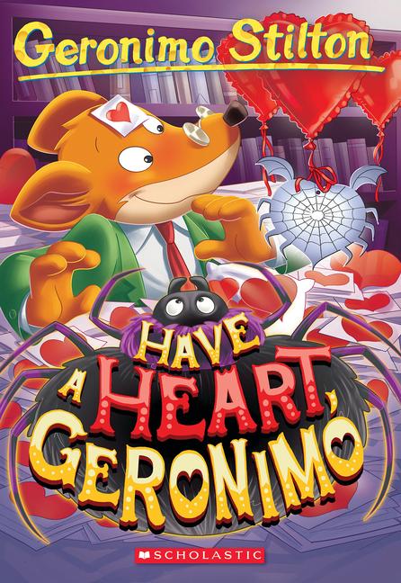 Have a Heart Geronimo (Geronimo Stilton #80)