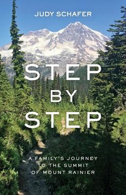 Step by Step: A Family‘s Journey to the Summit of Mount Rainier