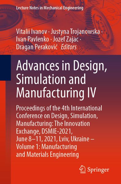 Advances in Design Simulation and Manufacturing IV