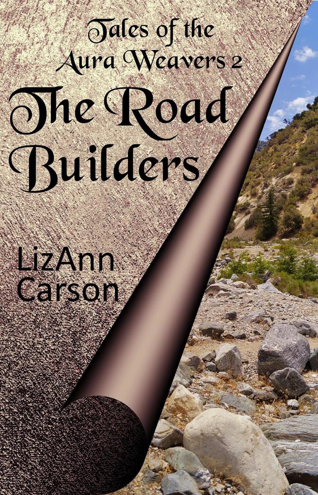 The Road Builders (Tales of the Aura Weavers #2)