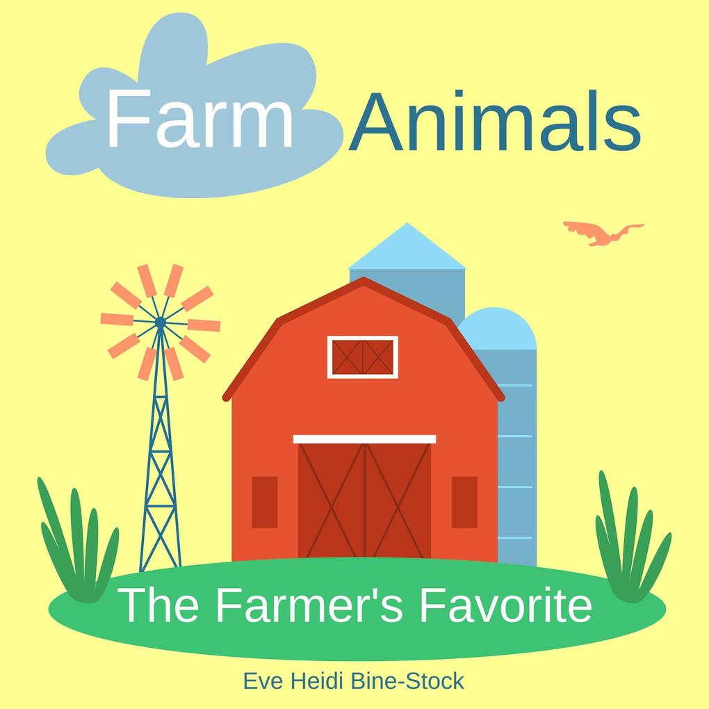 Farm Animals: The Farmer‘s Favorite