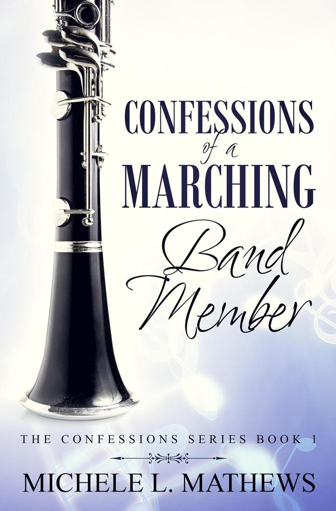 Confessions of a Marching Band Member (The Confessions Series #1)