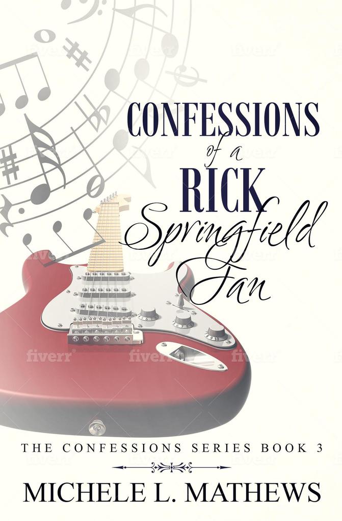 Confessions of a Rick Springfield Fan (The Confessions Series #3)