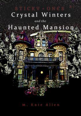 Crystal Winters and the Haunted Mansion