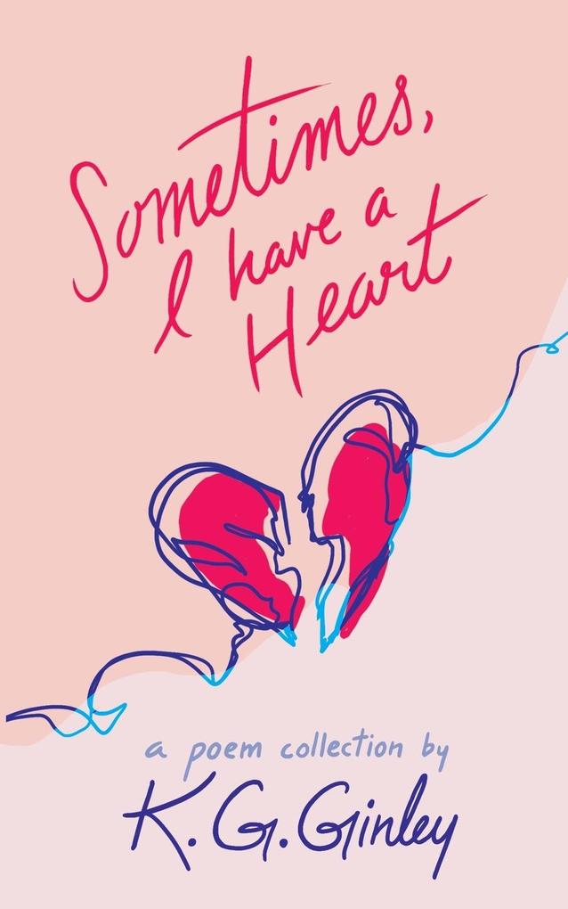 Sometimes I Have a Heart