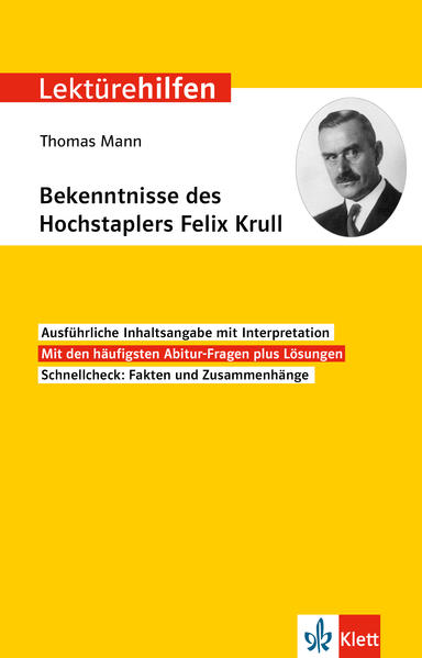 Lektürehilfen Thomas Mann Bekenntnisse des Hochstaplers Felix Krull