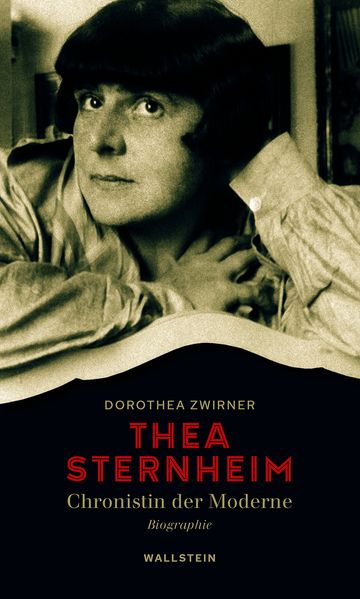 Thea Sternheim - Chronistin der Moderne