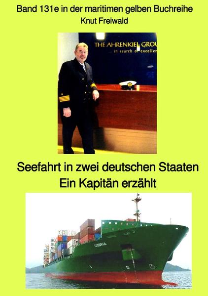 Image of Seefahrt in zwei deutschen Staaten - Ein Kapitän erzählt - Band 131e in der maritimen gelben Buchrei