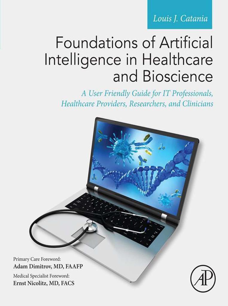 Foundations of Artificial Intelligence in Healthcare and Bioscience
