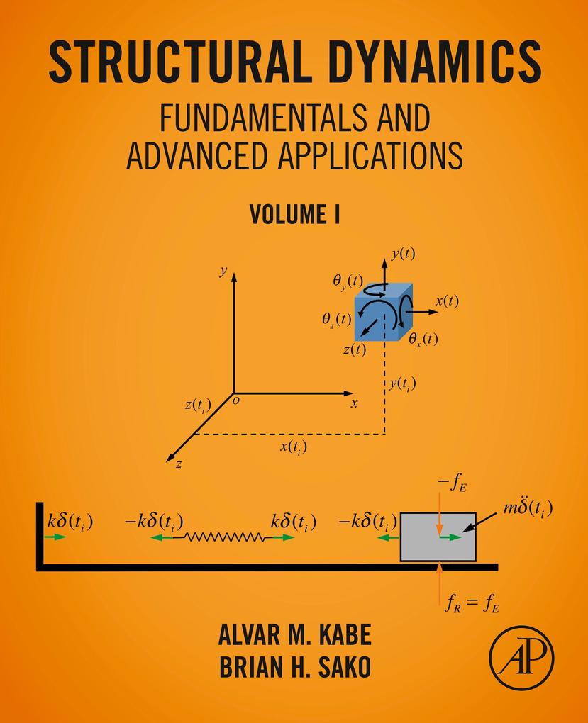 Structural Dynamics Fundamentals and Advanced Applications Volume I