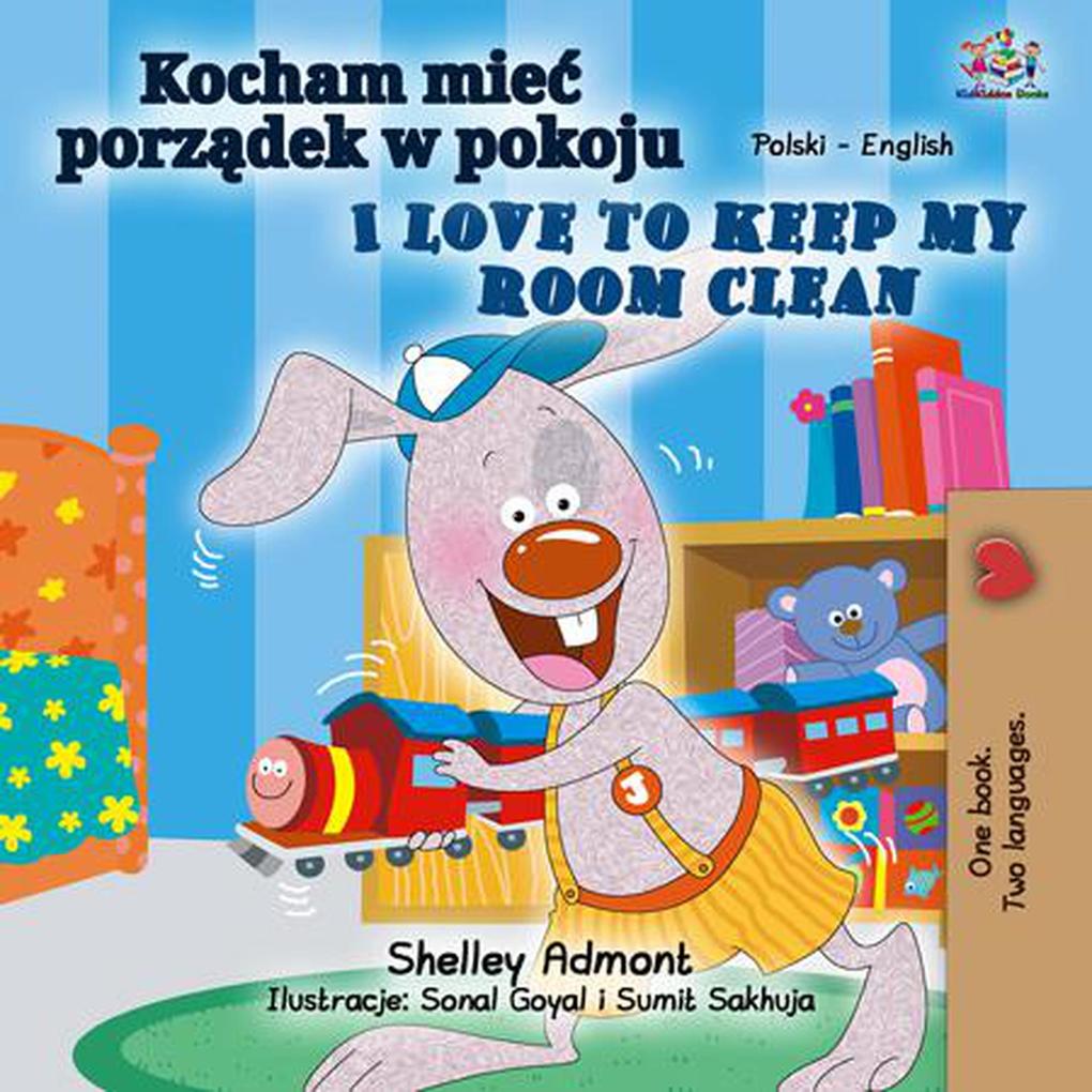Kocham miec porzadek w pokoju  to Keep My Room Clean (Polish English Bilingual Collection)