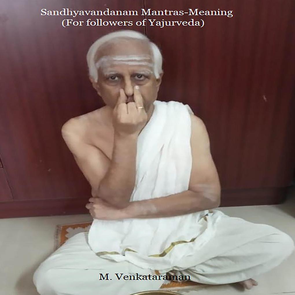 Sandhyavandhanam Mantras-Meaning (For followers of Yajurveda)