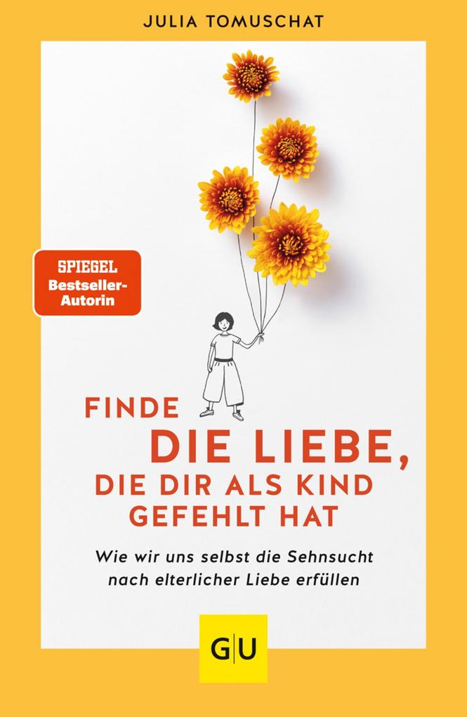Finde die Liebe die dir als Kind gefehlt hat