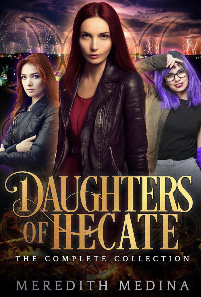 Daughters of Hecate: The Complete Urban Fantasy Series