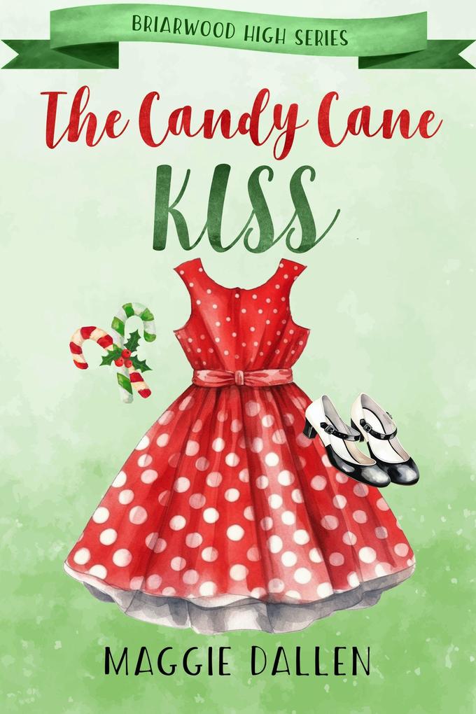 The Candy Cane Kiss (Briarwood High #6)