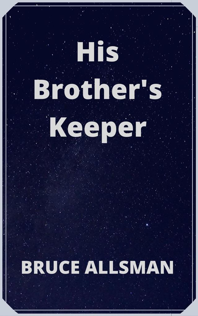 His Brother‘s Keeper