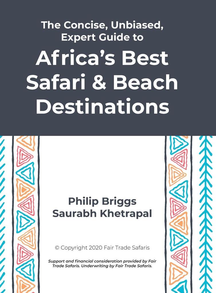 The Concise Unbiased Expert Guide to Africa‘s Best Safari and Beach Destinations