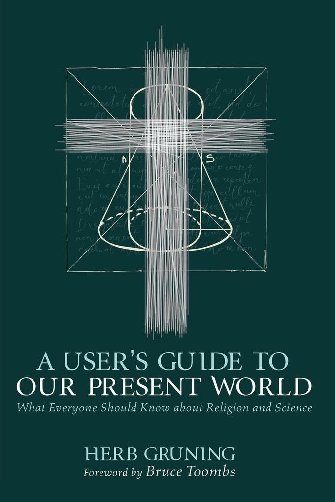 A User‘s Guide to Our Present World