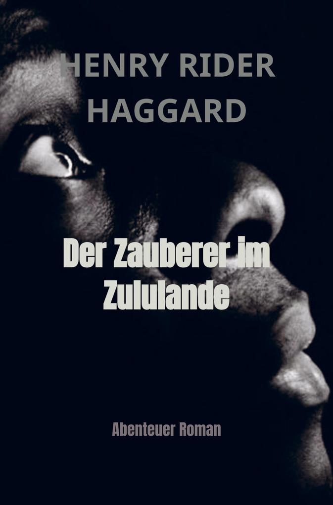 Der Zauberer im Zululande