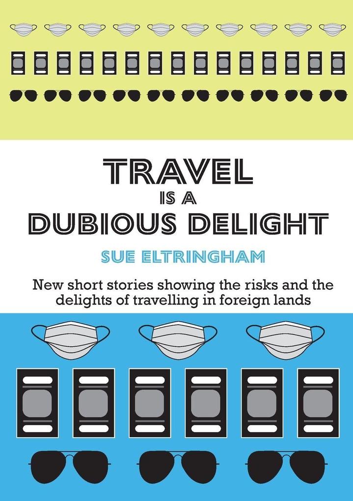 Travel is a Dubious Delight