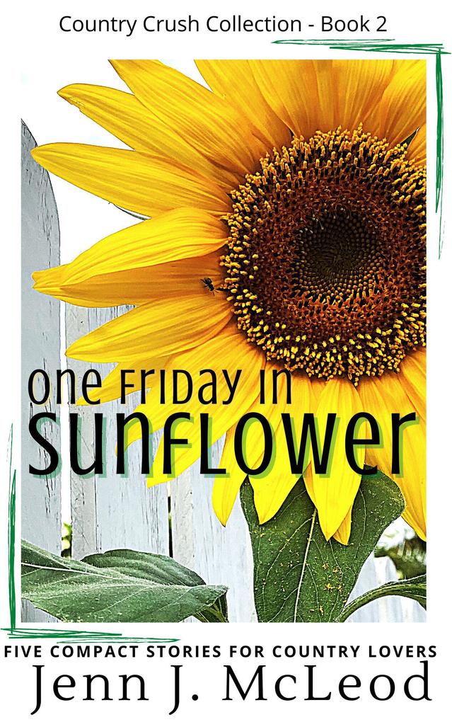 One Friday in Sunflower (The Country Crush Collection)