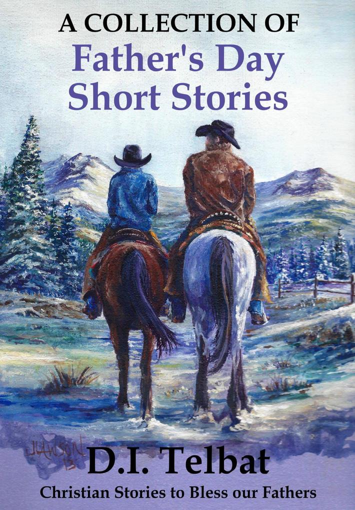 Father‘s Day Short Stories: A Collection