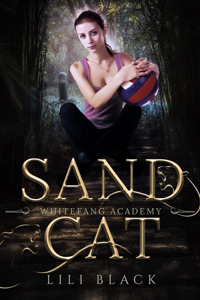 Sand Cat: White Fang Academy (Children of the Shifting Gods #1)