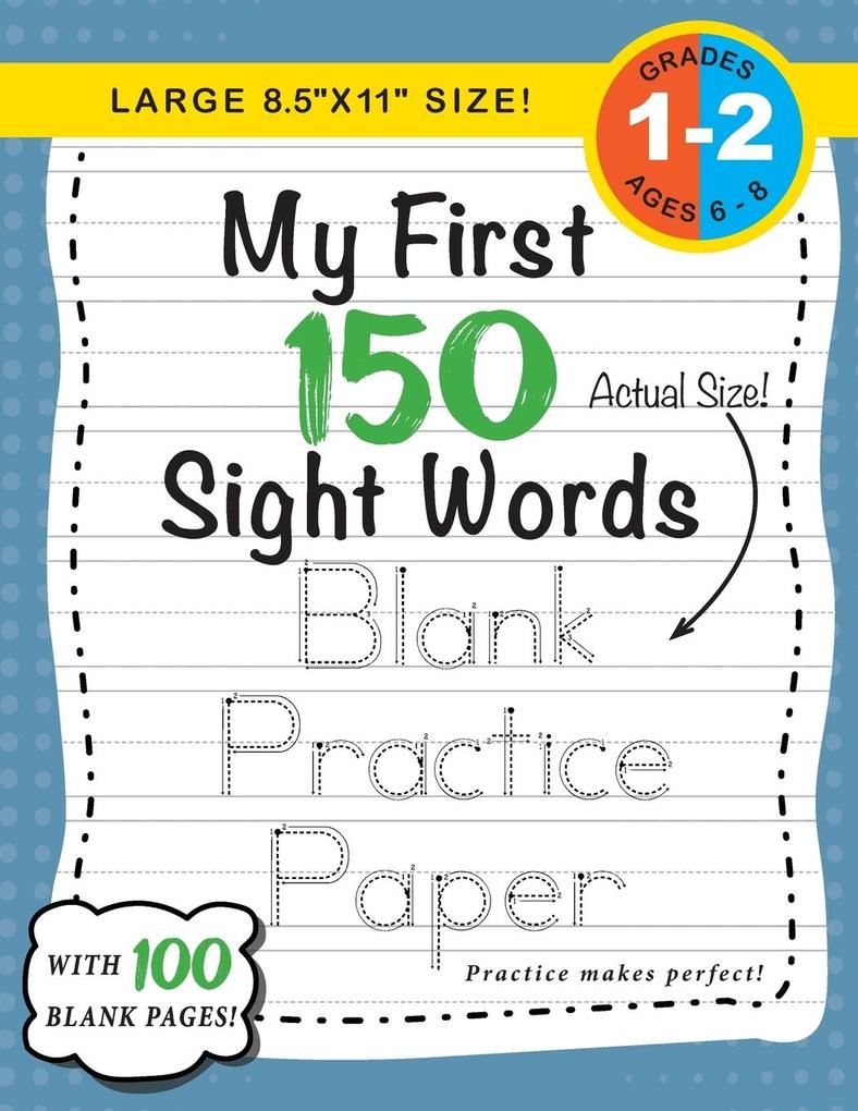 Image of My First 150 Sight Words Blank Practice Paper (Large 8.5x11 Size!)