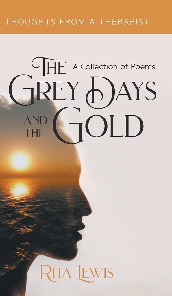 The Grey Days and the Gold
