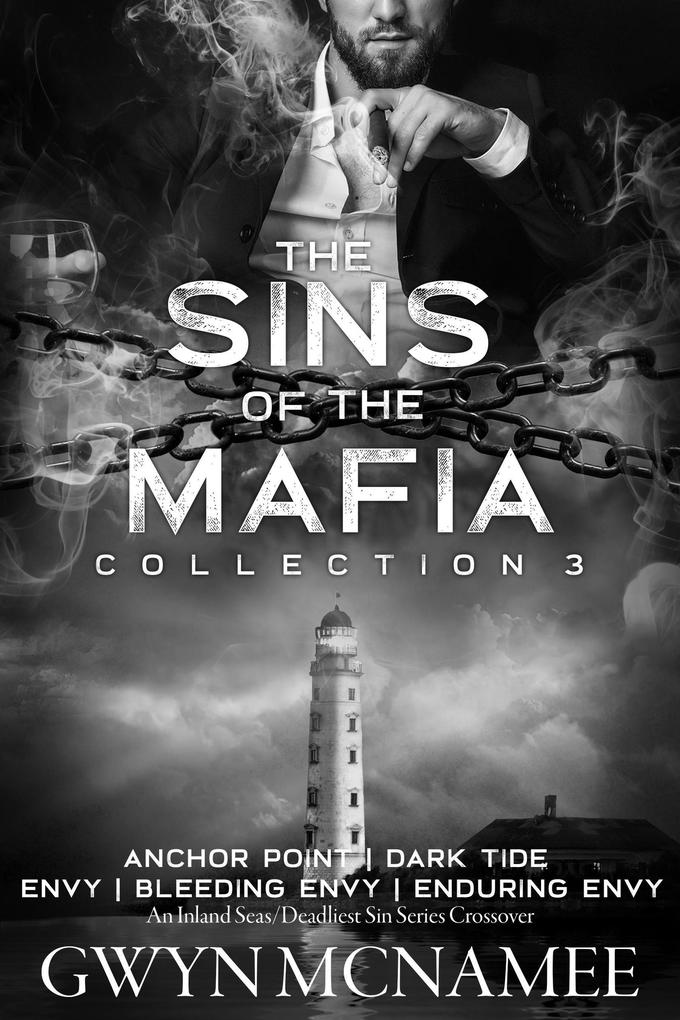 The Sins of the Mafia Collection Three (Anchor Point Dark Tide Envy Bleeding Envy and Enduring Envy)