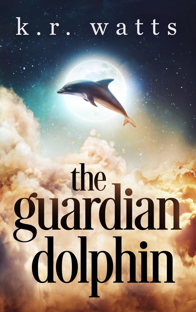 The Guardian Dolphin (Philosophical Fantasies #1)