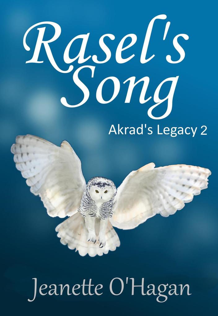 Rasel‘s Song (Akrad‘s Legacy #2)