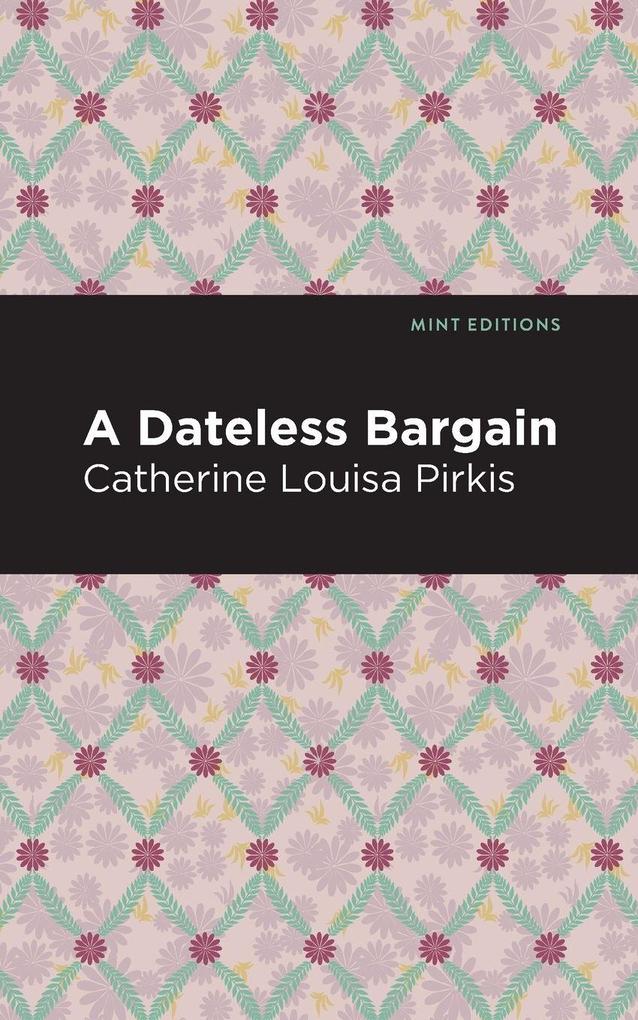 A Dateless Bargain