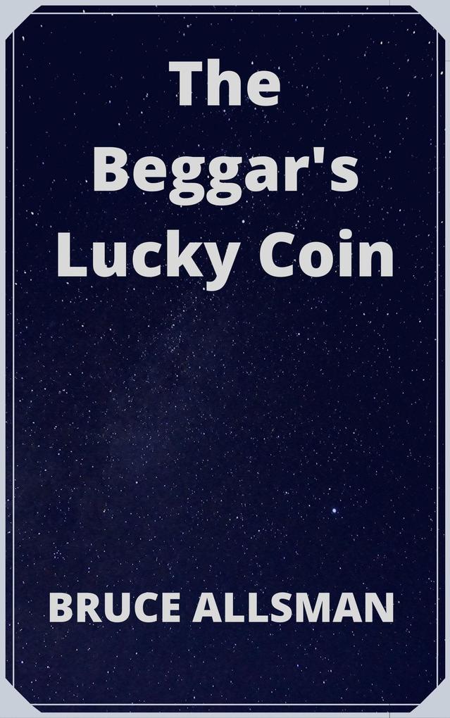 The Beggar‘s Lucky Coin