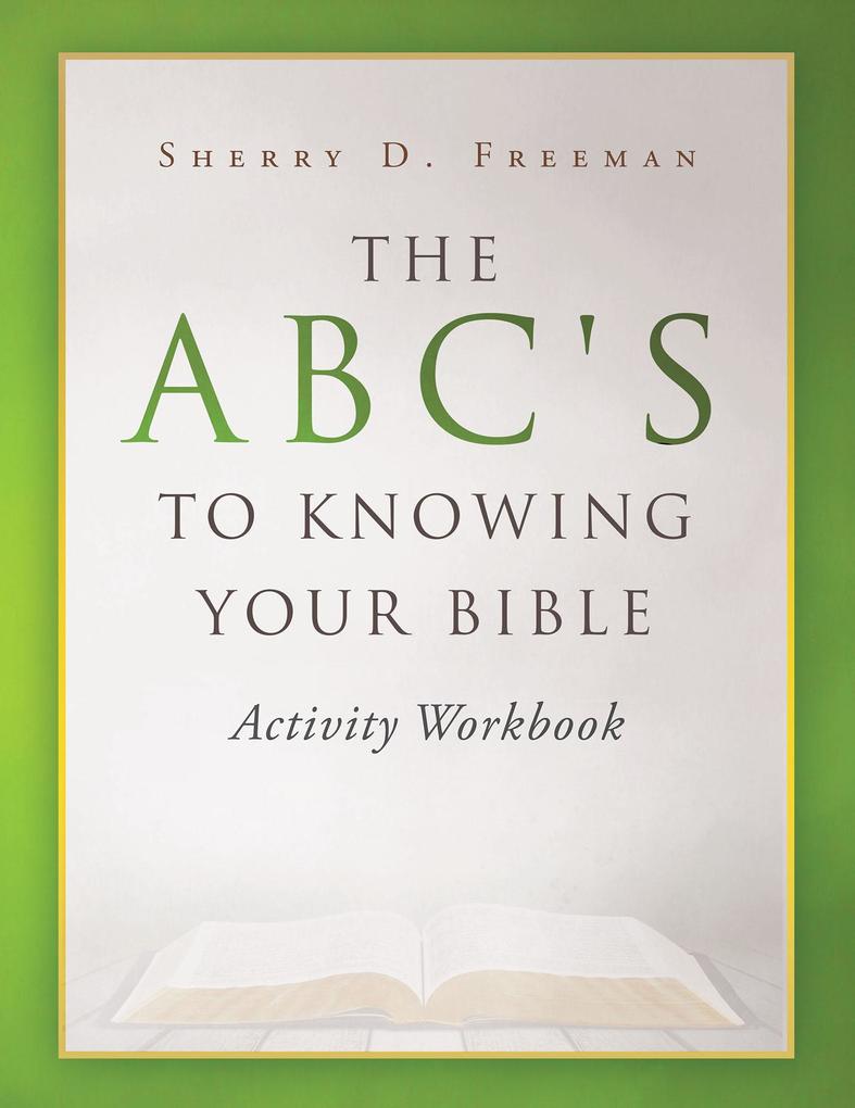 The ABC‘s to Knowing Your Bible
