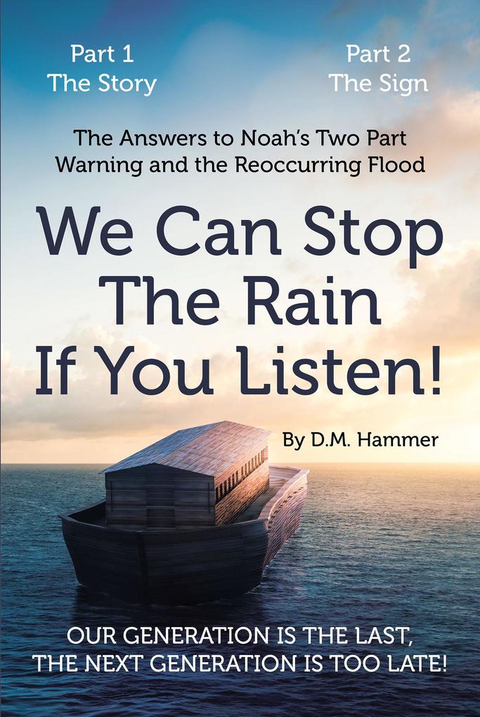 We Can Stop the Rain if You Listen!