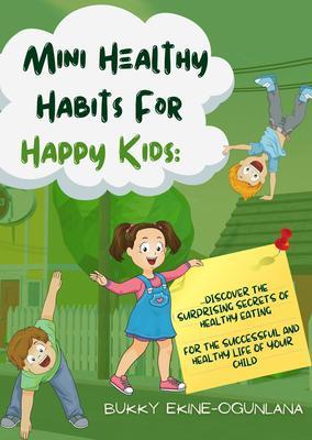 Mini Healthy Habits for Happy Kids