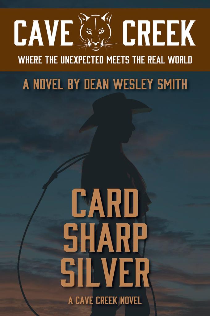 Card Sharp Silver: A Cave Creek Novel