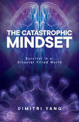 The Catastrophic Mindset