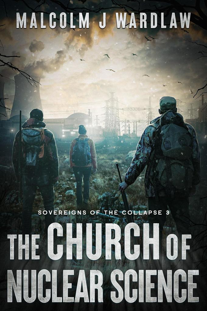 Sovereigns of the Collapse Book 3: The Church of Nuclear Science